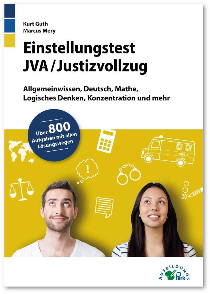 Cover: 9783956241017 | Einstellungstest JVA / Justizvollzug | Kurt Guth (u. a.) | Taschenbuch