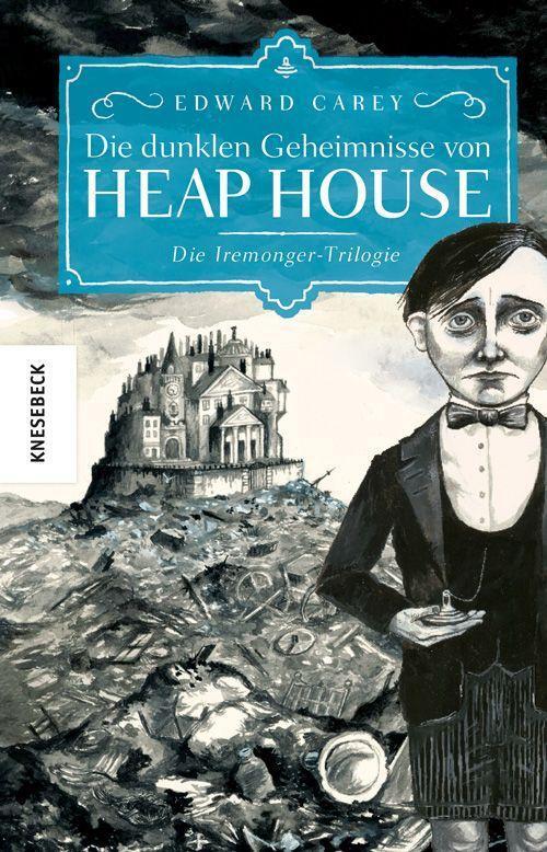 Cover: 9783957285553 | Die dunklen Geheimnisse von Heap House | Edward Carey | Buch | Deutsch