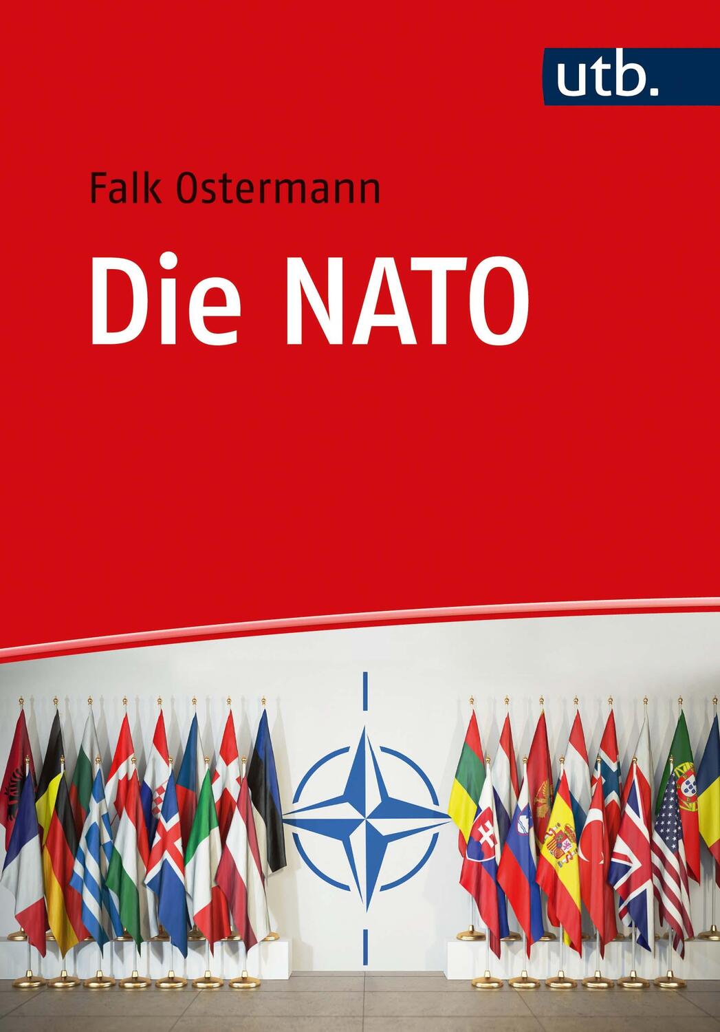 Cover: 9783825254414 | Die NATO | Falk Ostermann | Taschenbuch | 366 S. | Deutsch | 2020