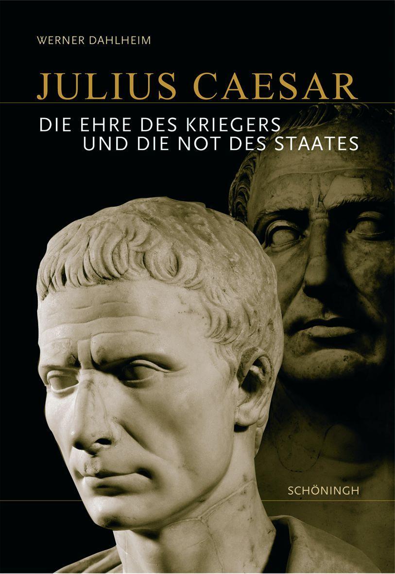 Cover: 9783506771001 | Julius Caesar | Die Ehre des Kriegers und die Not des Staates | Buch