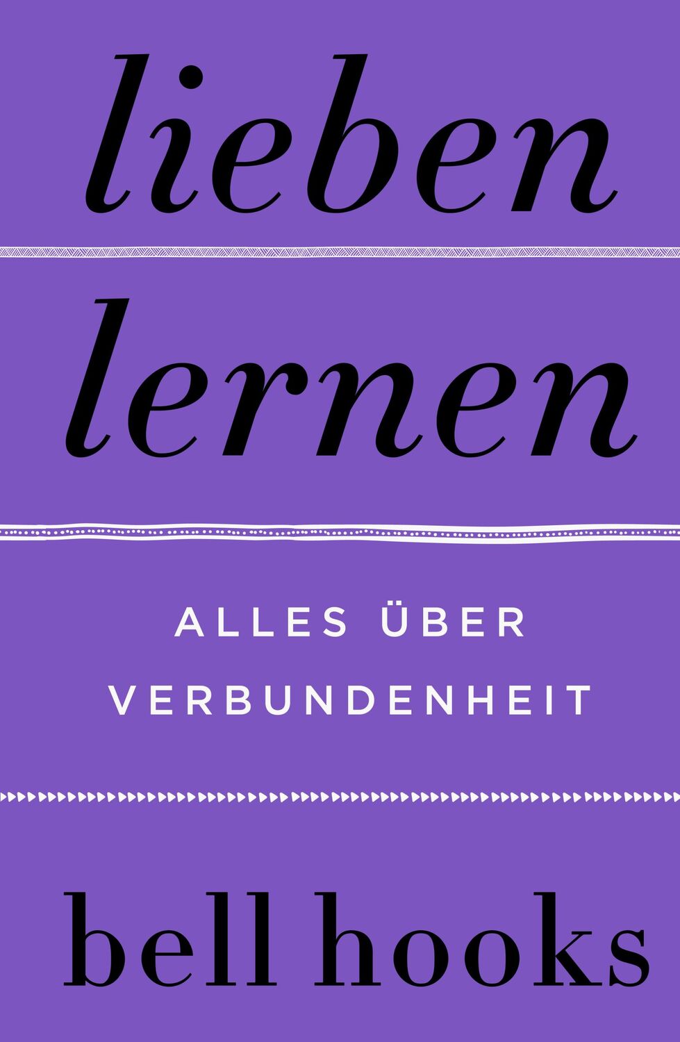 Cover: 9783365000199 | Lieben lernen. Alles über Verbundenheit | Bell Hooks | Buch | 304 S.