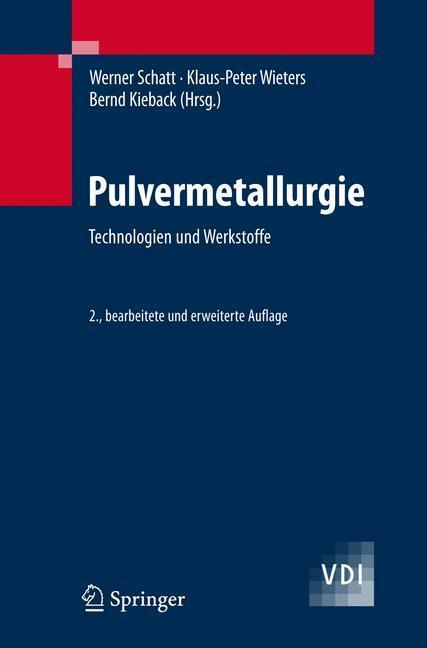 Cover: 9783540236528 | Pulvermetallurgie | Technologien und Werkstoffe | Schatt (u. a.)