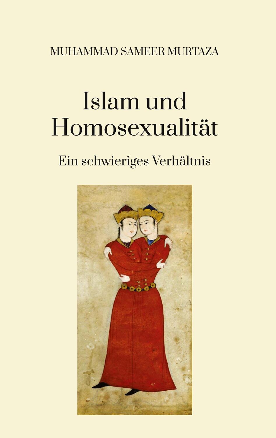 Cover: 9783384078742 | Islam und Homosexualität: | ein schwieriges Verhältnis | Murtaza