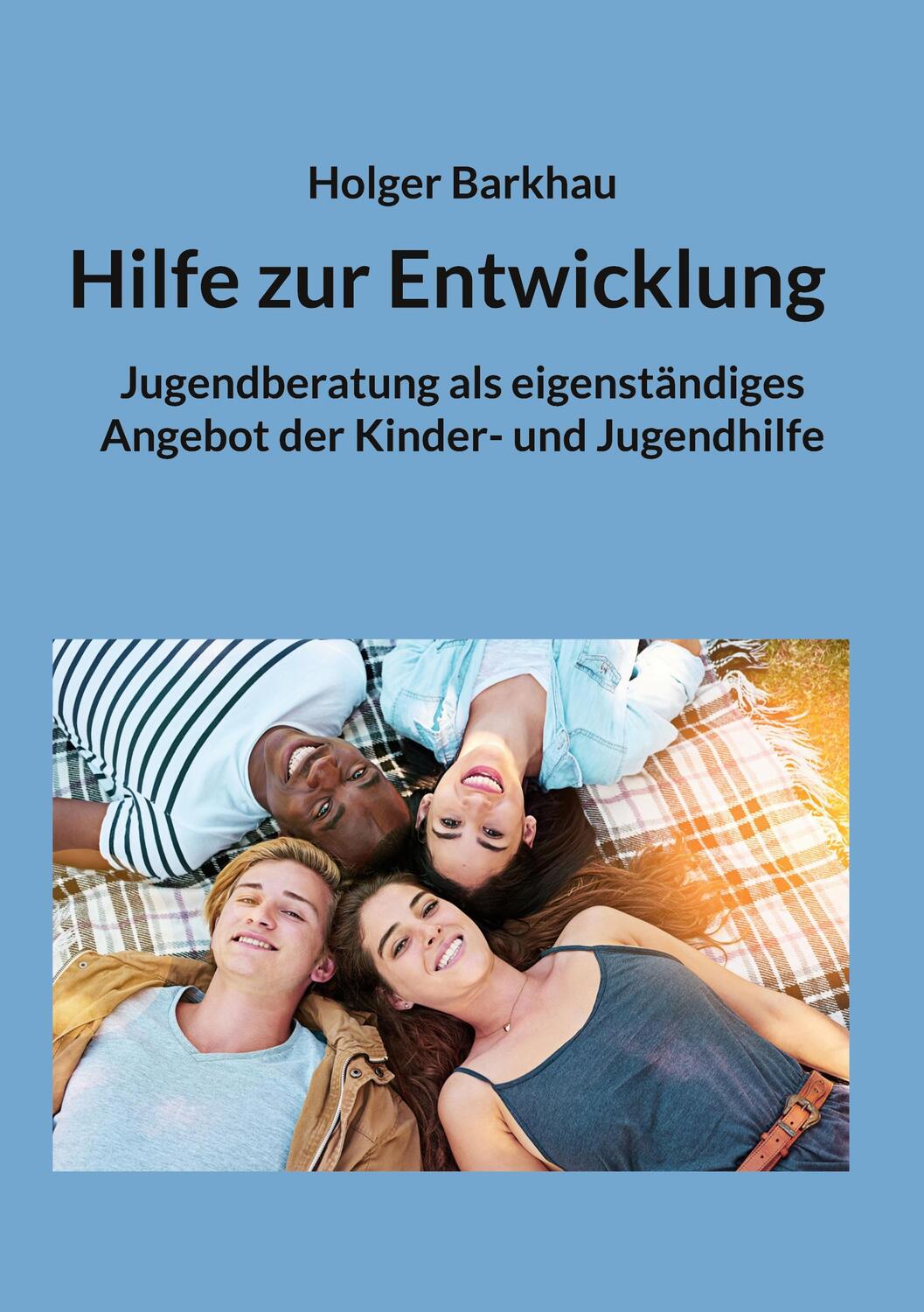 Cover: 9783754322000 | Hilfe zur Entwicklung | Holger Barkhau | Taschenbuch | Paperback