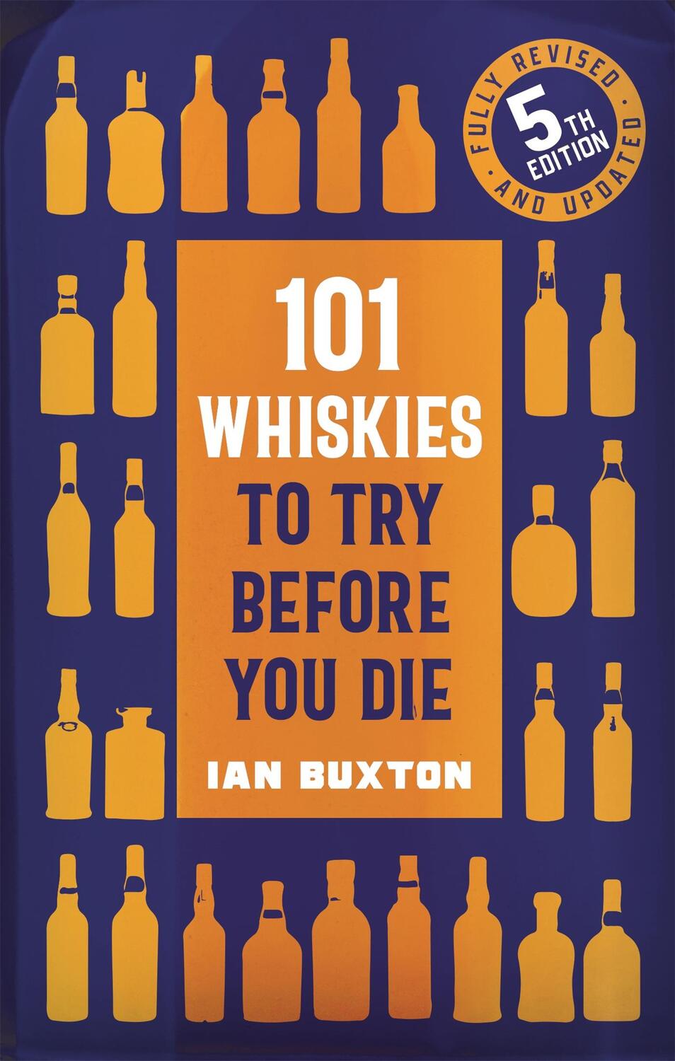 Cover: 9781472292254 | 101 Whiskies to Try Before You Die, | 5th Edition | Ian Buxton | Buch