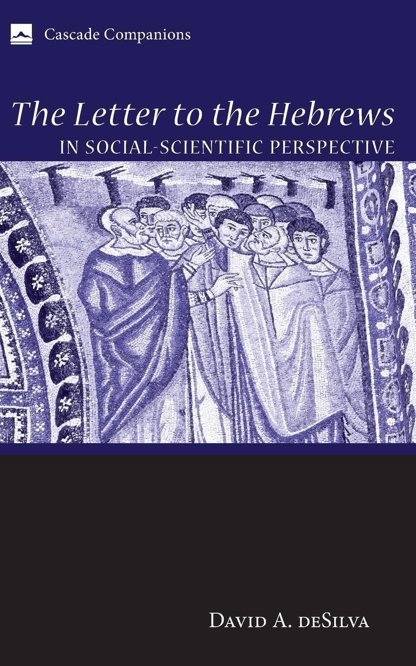Cover: 9781606088555 | The Letter to the Hebrews in Social-Scientific Perspective | Desilva