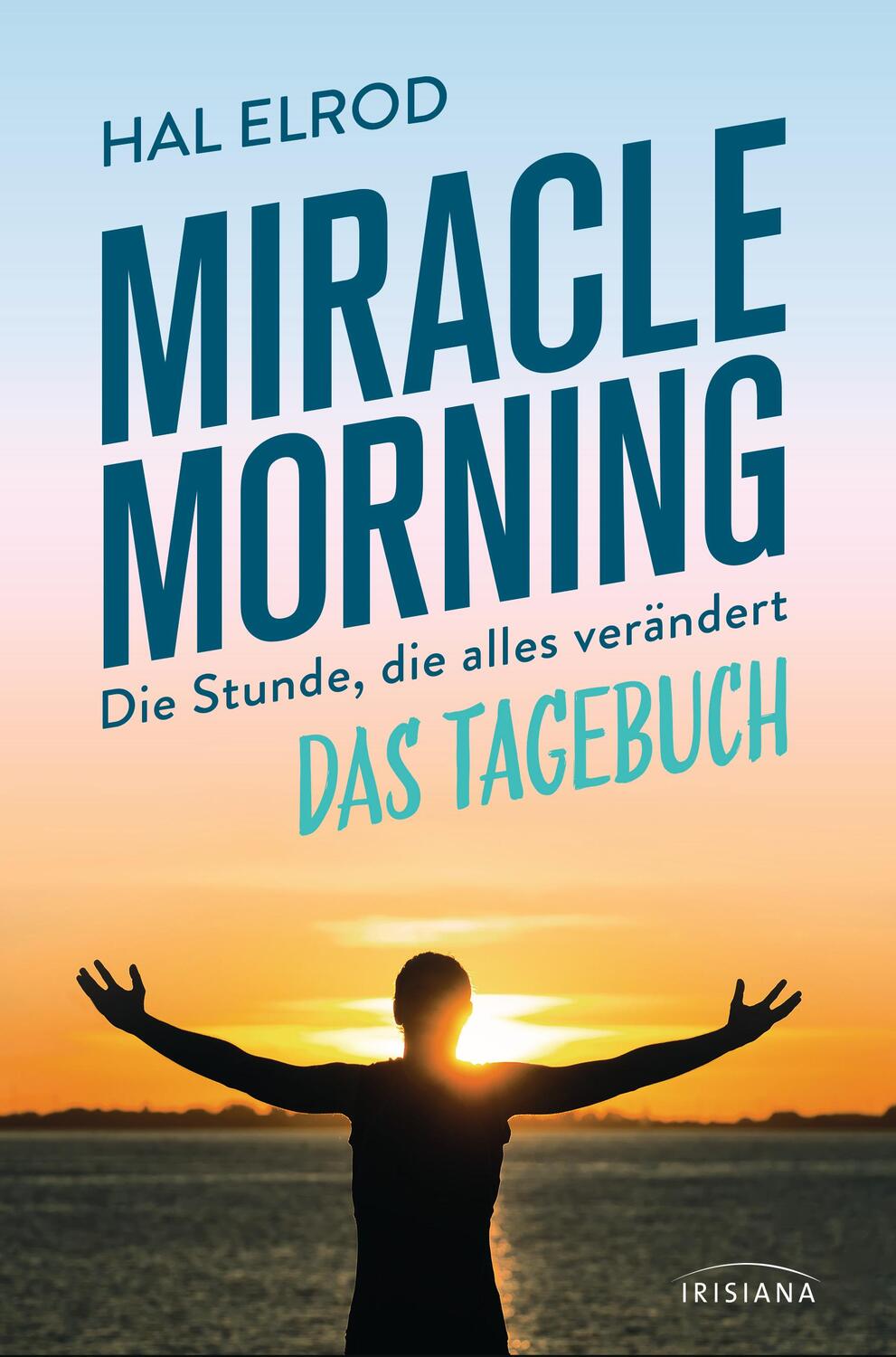 Cover: 9783424153293 | Miracle Morning | Die Stunde, die alles verändert - Das Tagebuch