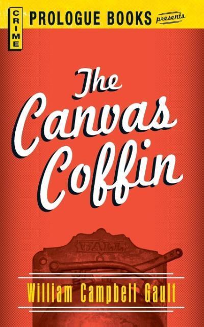 Cover: 9781440557903 | The Canvas Coffin | William Campbell Gault | Taschenbuch | Paperback