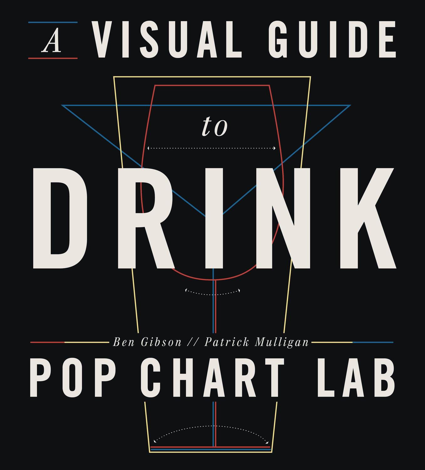 Cover: 9781592409303 | A Visual Guide to Drink | Ben Gibson (u. a.) | Buch | Englisch | 2015