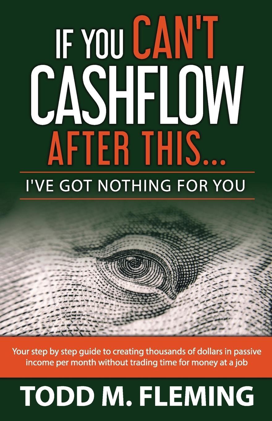 Cover: 9780578432472 | If You Can't Cashflow After This | I've Got Nothing For You... | Buch