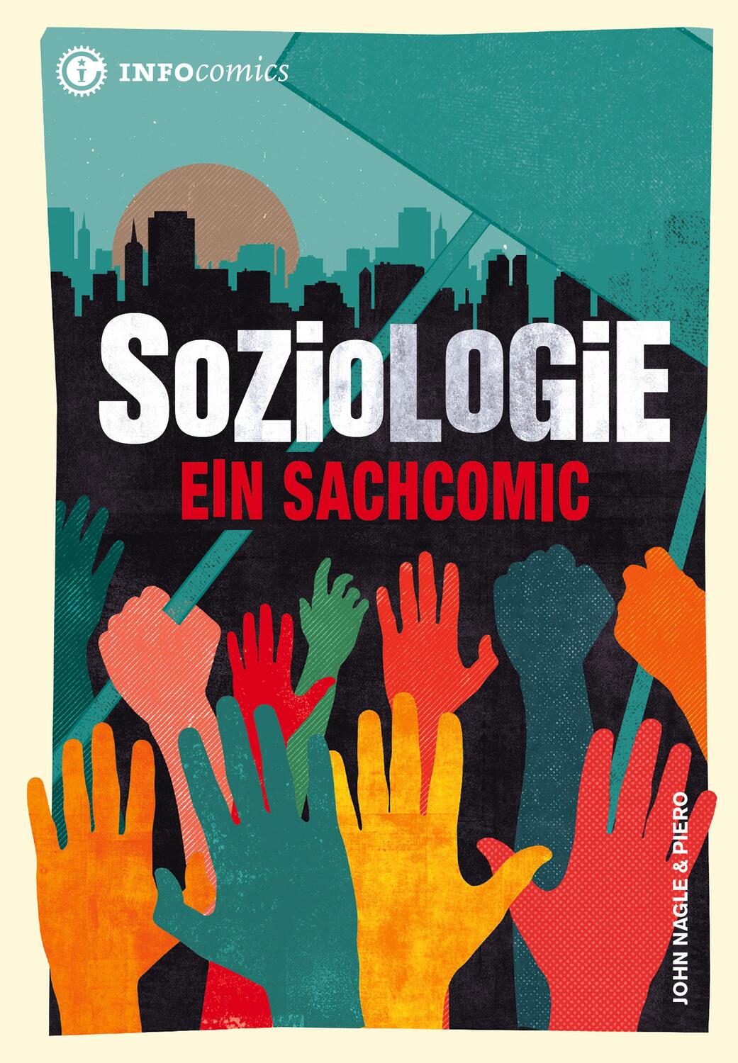 Cover: 9783935254557 | Soziologie | Ein Sachcomic | Nagle John | Taschenbuch | Infocomics