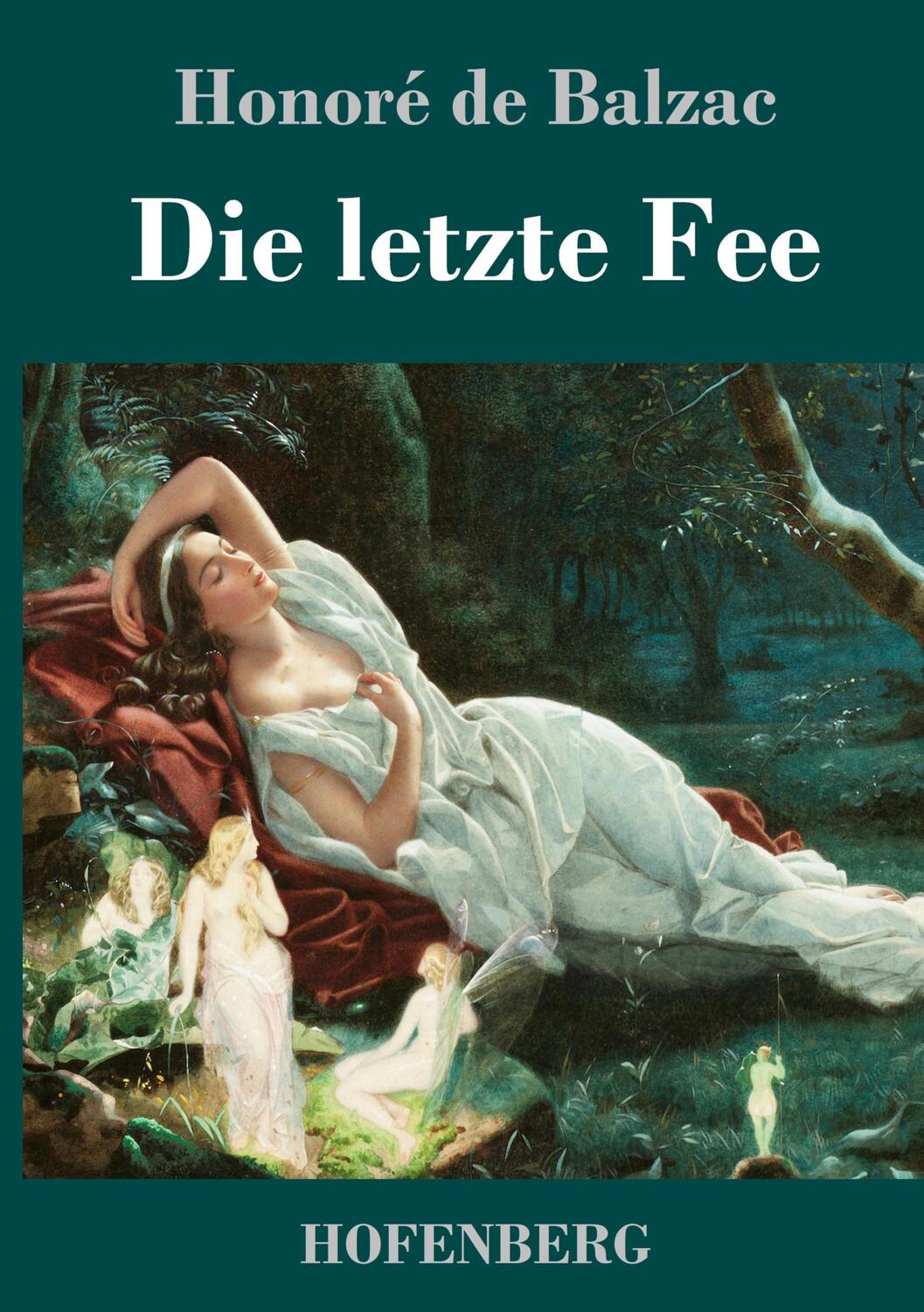 Cover: 9783743744318 | Die letzte Fee | Roman | Honoré de Balzac | Buch | 160 S. | Deutsch