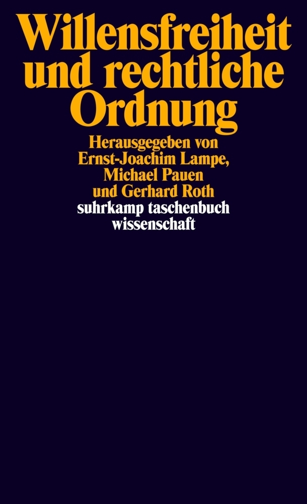 Cover: 9783518294338 | Willensfreiheit und rechtliche Ordnung | Ernst-Joachim Lampe (u. a.)
