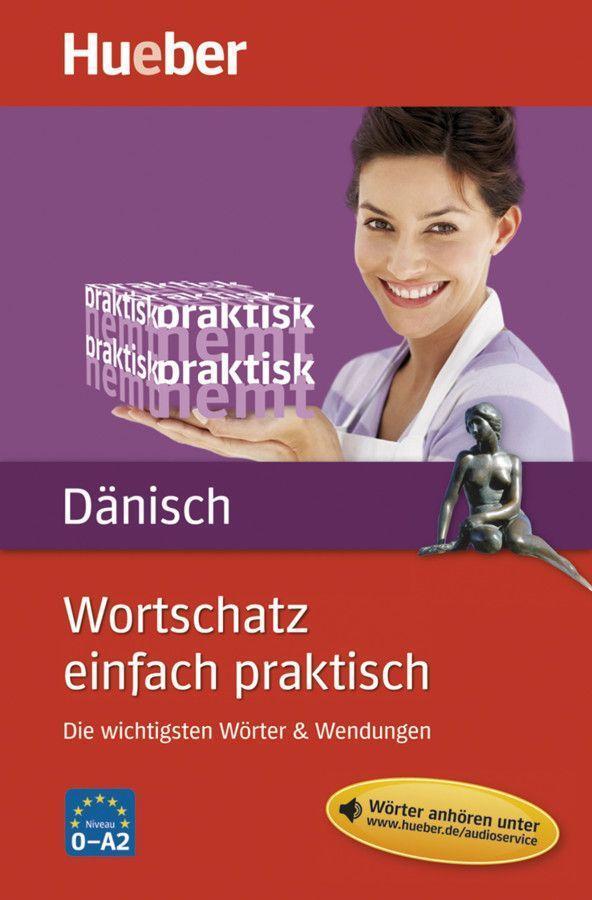 Cover: 9783190096145 | Wortschatz einfach praktisch - Dänisch | Angela Pude | Taschenbuch