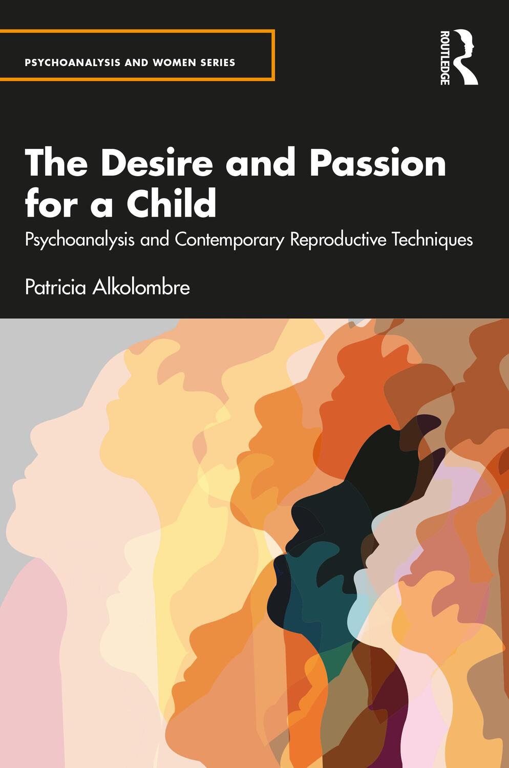 Cover: 9781032270357 | The Desire and Passion for a Child | Patricia Alkolombre | Taschenbuch