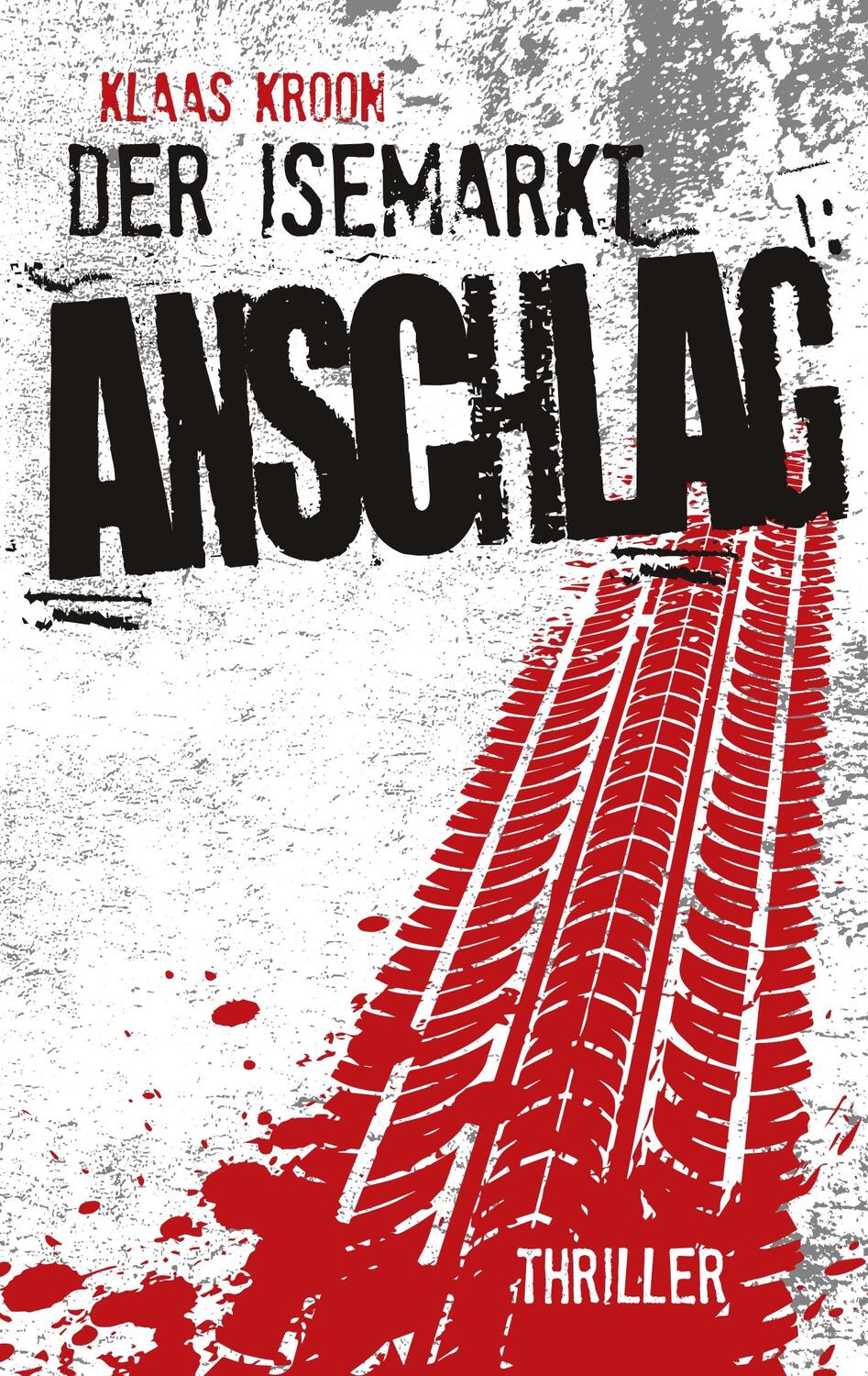 Cover: 9783752858440 | Der Isemarkt-Anschlag | Klaas Kroon | Taschenbuch | Books on Demand