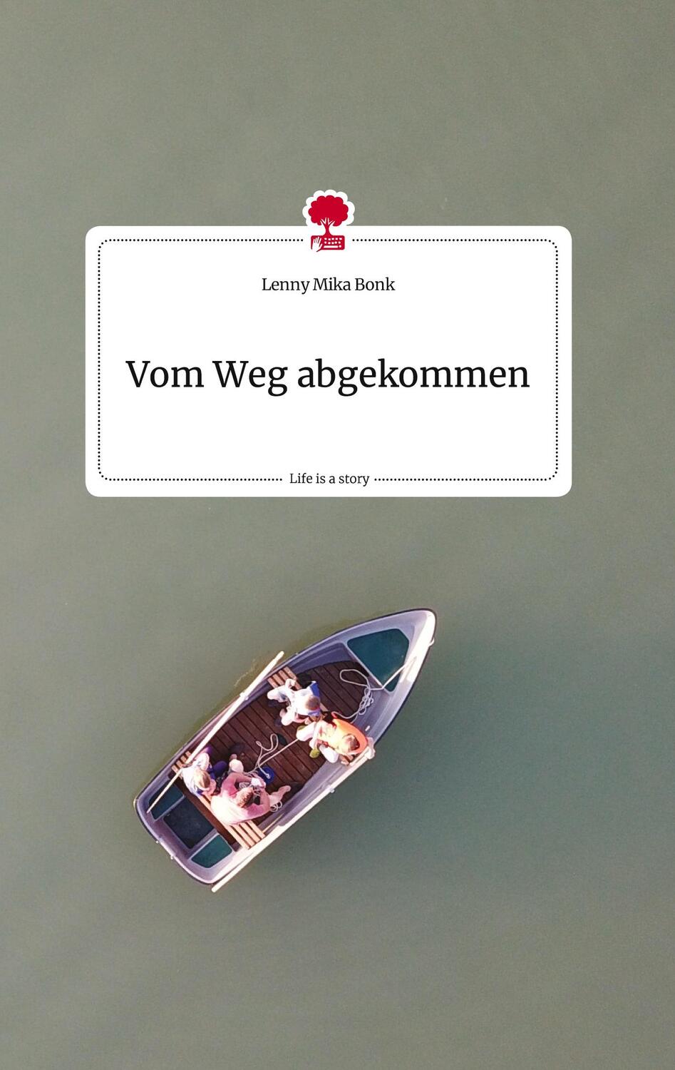 Cover: 9783710806612 | Vom Weg abgekommen. Life is a Story - story.one | Lenny Mika Bonk