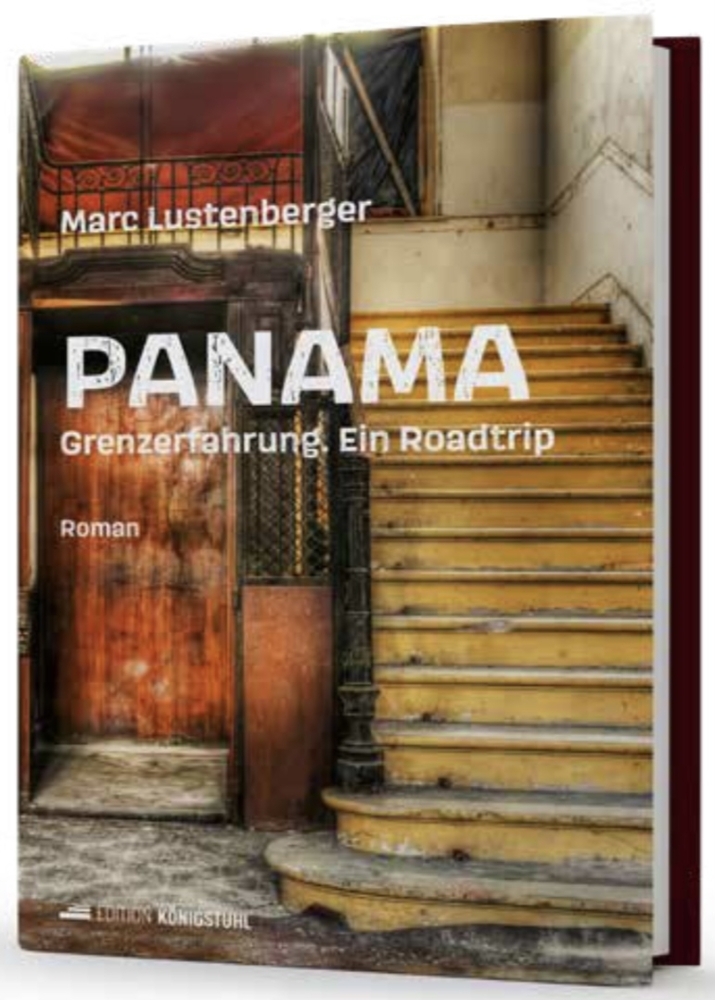 Cover: 9783907339503 | PANAMA | Grenzerfahrung. Ein Roadtrip | Marc Lustenberger | Buch