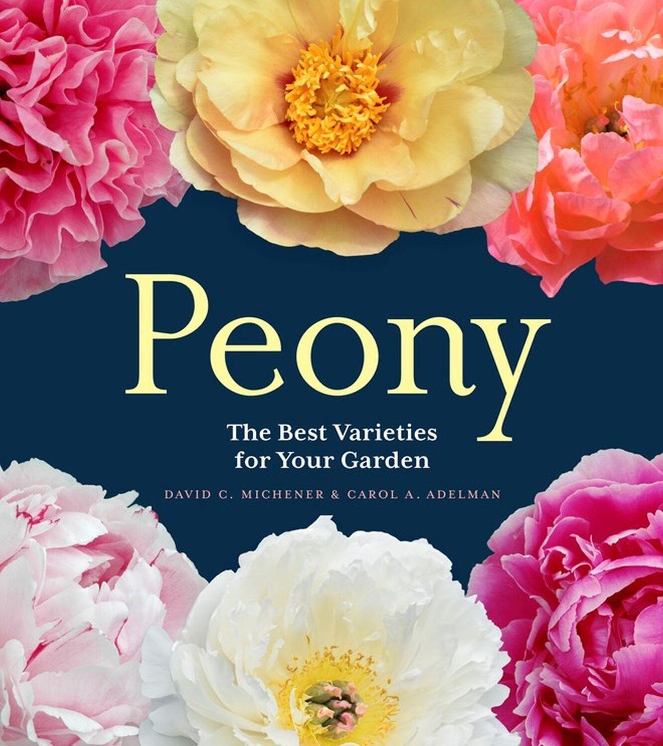 Cover: 9781604695205 | Peony | The Best Varieties for Your Garden | Carol A. Adelman (u. a.)