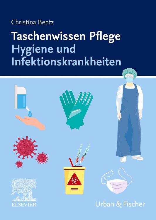 Cover: 9783437250651 | Taschenwissen Pflege Hygiene und Infektionskrankheiten | Bentz | Buch