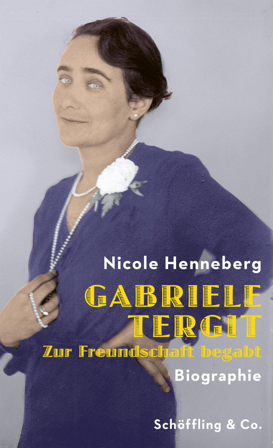 Cover: 9783895614767 | Gabriele Tergit. Zur Freundschaft begabt | Biographie | Henneberg