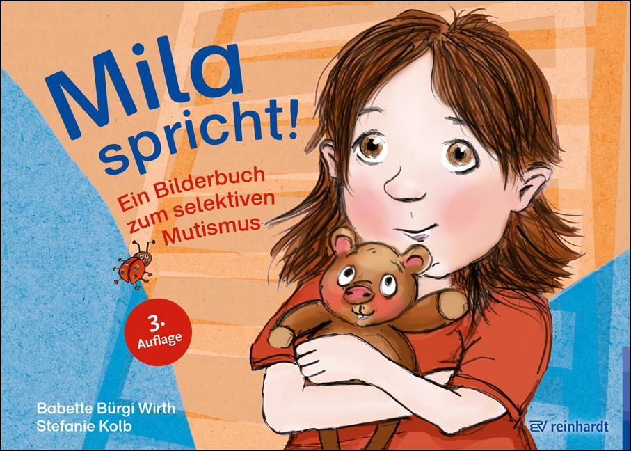 Cover: 9783497030460 | Mila spricht! | Ein Bilderbuch zum selektiven Mutismus | Wirth (u. a.)