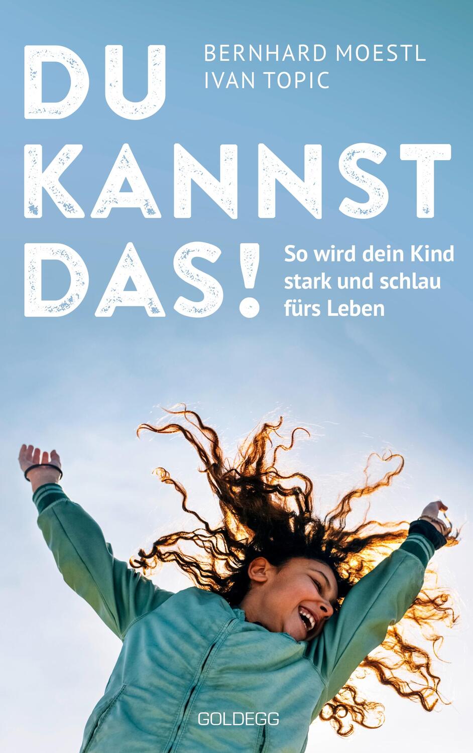 Cover: 9783990603277 | Du kannst das! | Bernhard Moestl (u. a.) | Taschenbuch | 130 S. | 2023