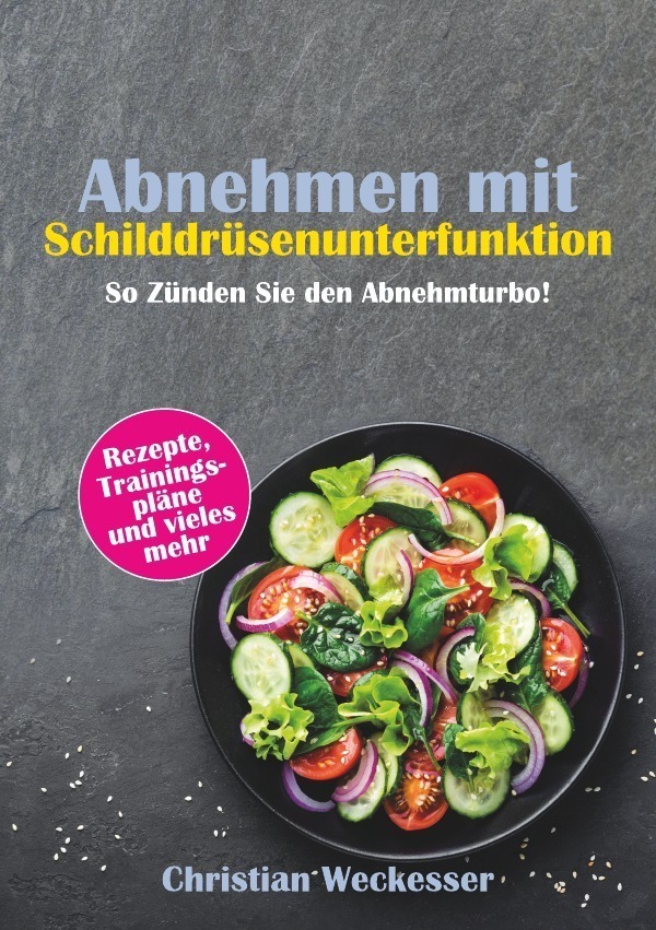 Cover: 9783745090253 | Abnehmen mit Schilddrüsenunterfunktion | Christian Weckesser | Buch