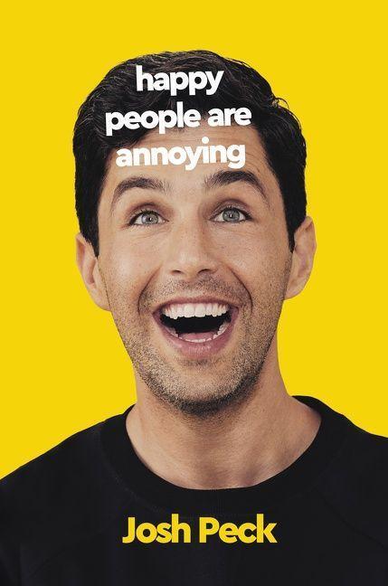 Cover: 9780063073616 | Happy People Are Annoying | Josh Peck | Buch | Englisch | 2022