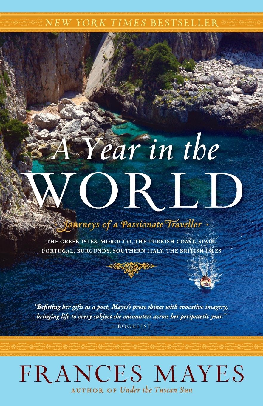 Cover: 9780767910064 | A Year in the World | Journeys of A Passionate Traveller | Mayes