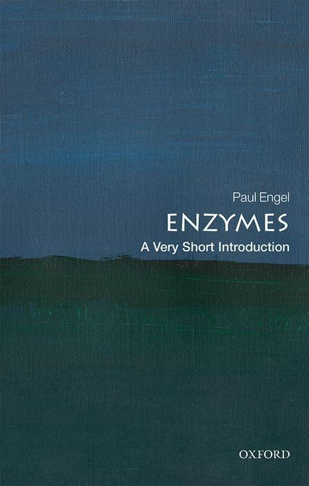 Cover: 9780198824985 | Enzymes: A Very Short Introduction | Paul Engel | Taschenbuch | 2020