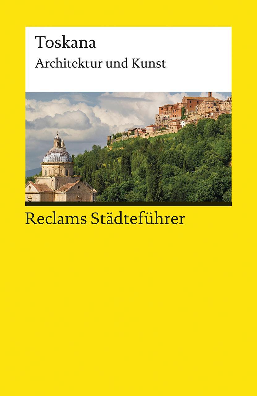 Cover: 9783150194638 | Reclams Städteführer Toskana | Architektur und Kunst | Taschenbuch