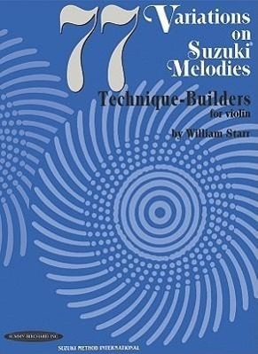 Cover: 9780874876178 | 77 Variations on Suzuki Melodies: Technique Builders for Violin | Buch