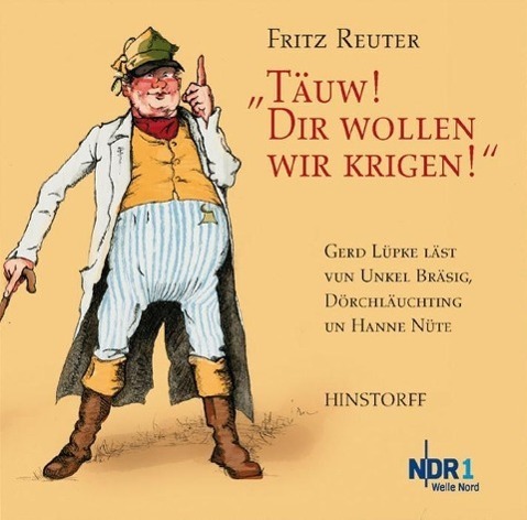 Cover: 9783356010473 | Täuw! Dir wollen wir kriegen | Fritz Reuter | Audio-CD | 1:03 Std.