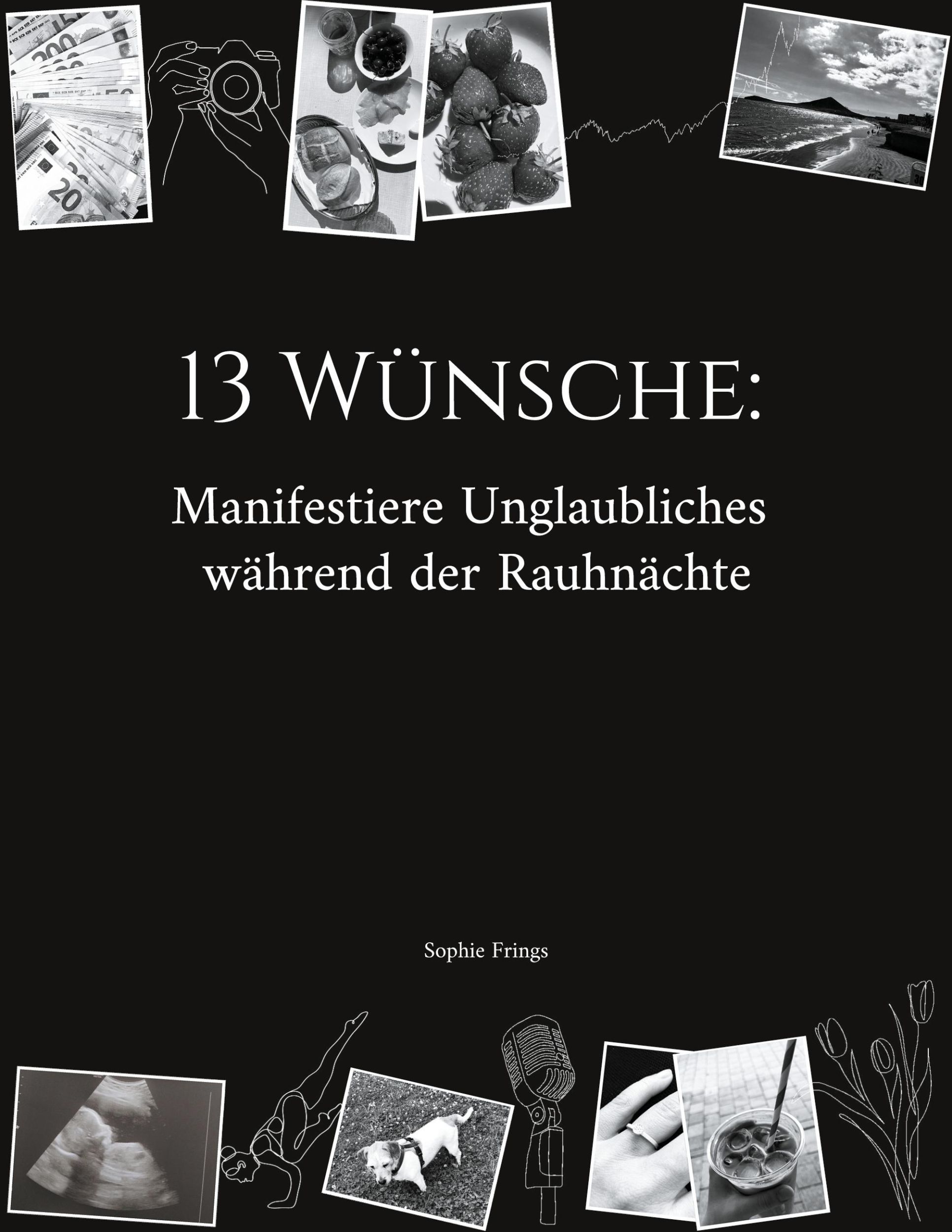 Cover: 9783769317732 | 13 Wünsche: Manifestiere Unglaubliches während der Rauhnächte | Frings