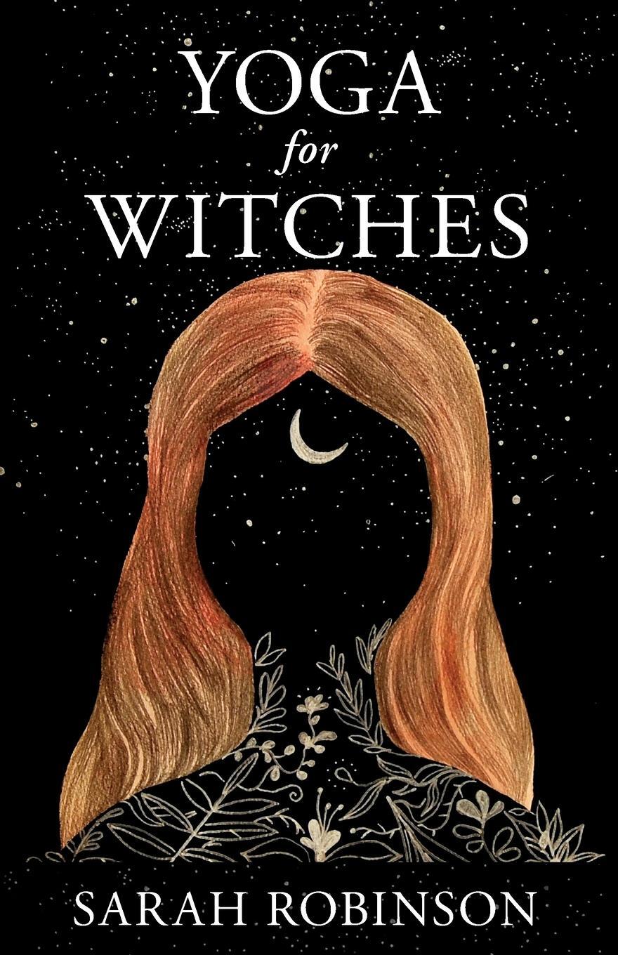 Cover: 9781910559550 | Yoga for Witches | Sarah Robinson | Taschenbuch | Paperback | Englisch