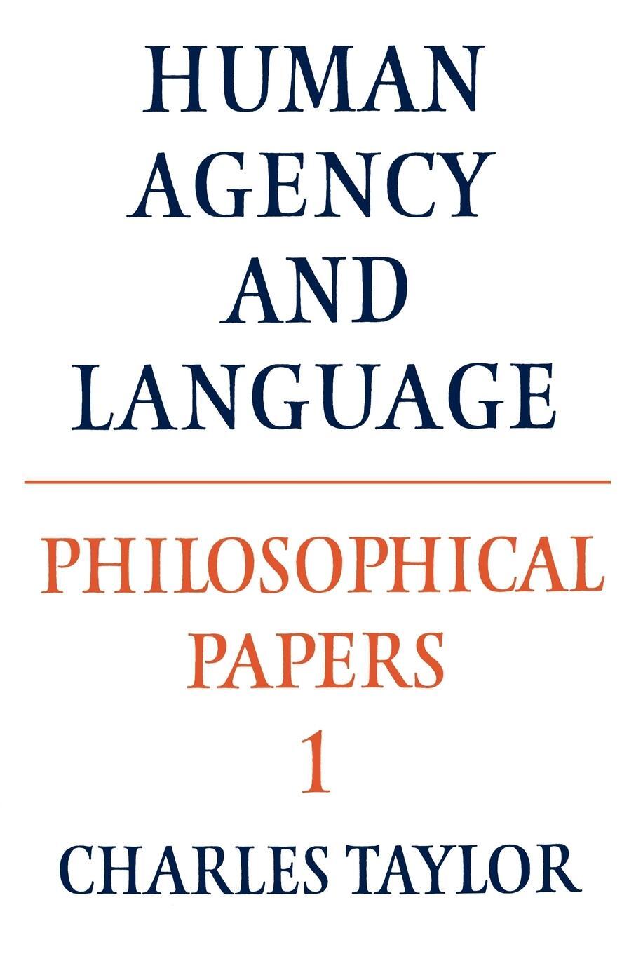 Cover: 9780521317504 | Philosophical Papers | Volume 1, Human Agency and Language | Taylor