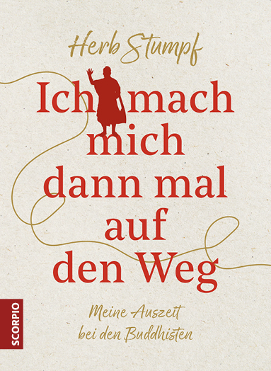 Cover: 9783958034020 | Ich mach mich dann mal auf den Weg | Meine Auszeit bei den Buddhisten