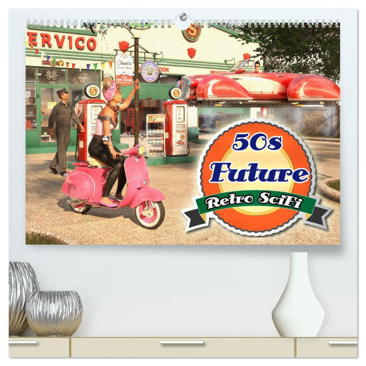 Cover: 9783383725531 | 50s Future - Retro SciFi (hochwertiger Premium Wandkalender 2024...