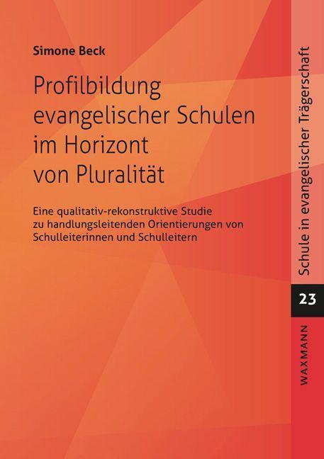Cover: 9783830945253 | Profilbildung evangelischer Schulen im Horizont von Pluralität | Beck
