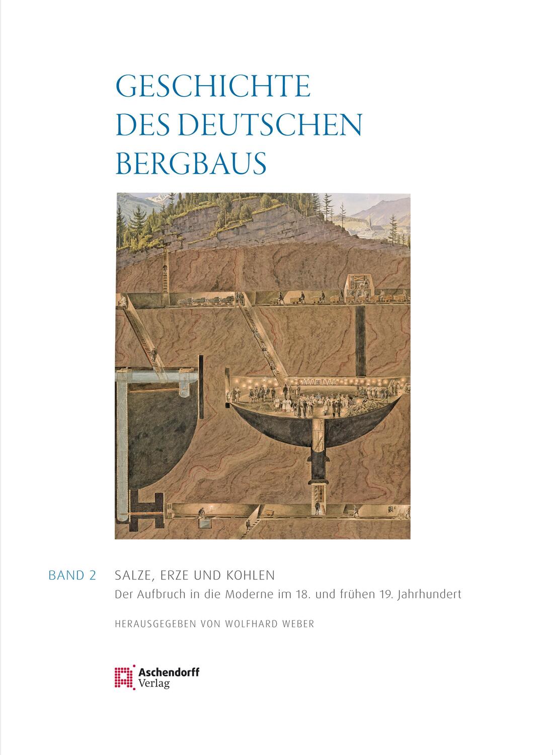 Cover: 9783402129029 | Geschichte des deutschen Bergbaus 2 | Wolfhard Weber (u. a.) | Buch