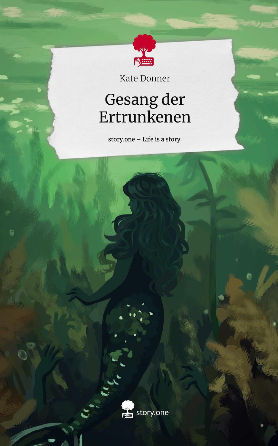 Cover: 9783711564245 | Gesang der Ertrunkenen. Life is a Story - story.one | Kate Donner