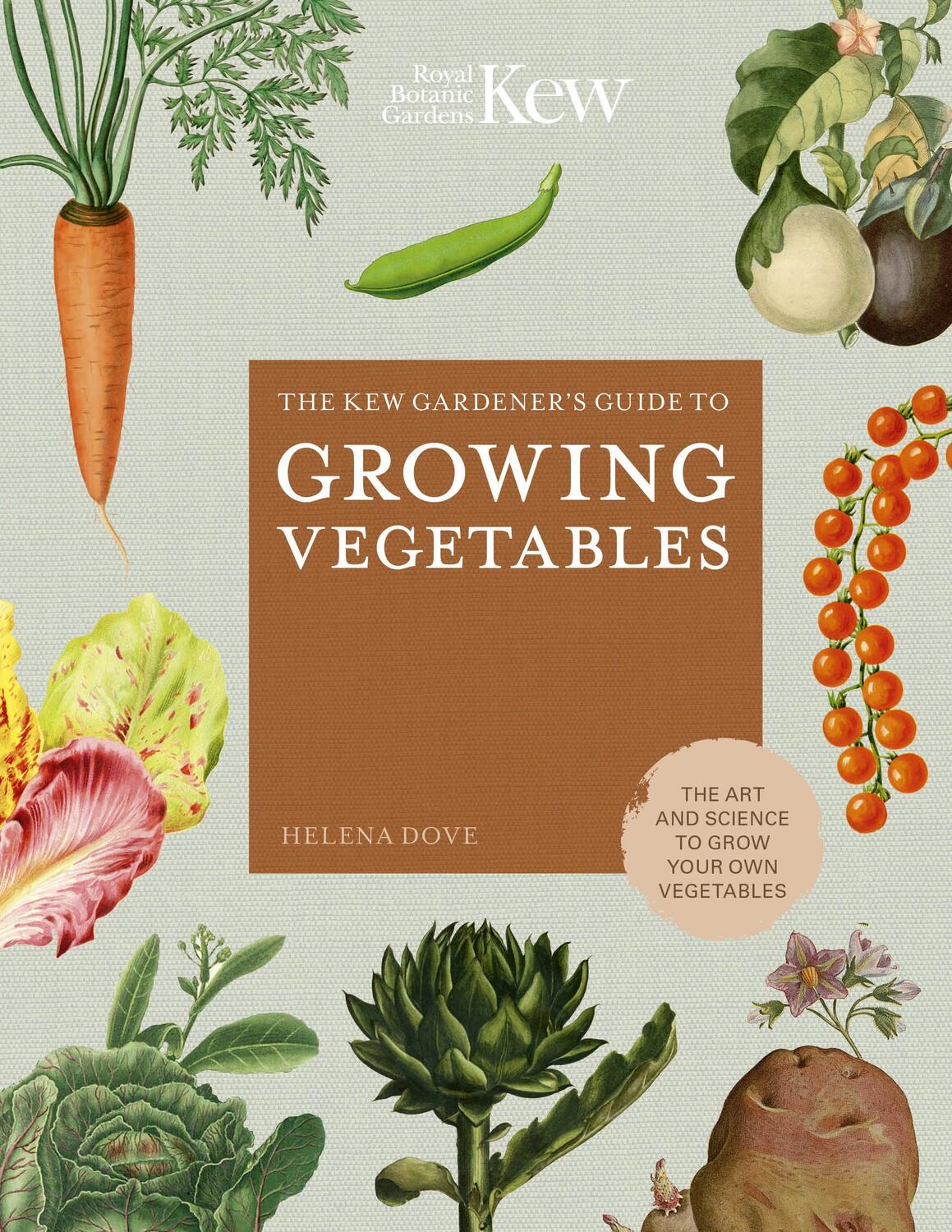 Cover: 9780711242784 | The Kew Gardener's Guide to Growing Vegetables | Helena Dove (u. a.)