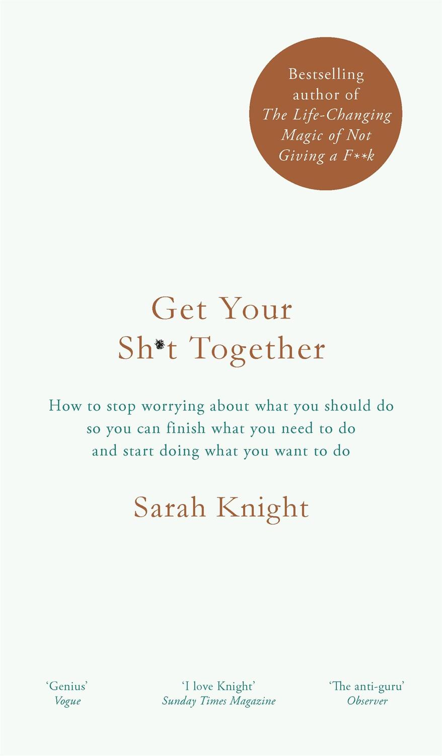 Cover: 9781786484086 | Get Your Sh*t Together | Sarah Knight | Buch | A No F*cks Given Guide