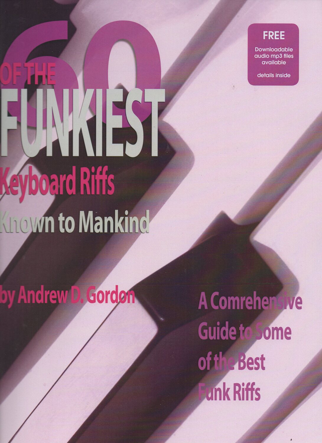 Cover: 663389101128 | 60 Of The Funkiest Keyboard Riffs Known To Mankind | Buch + CD