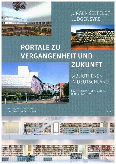 Cover: 9783487155623 | Portale zu Vergangenheit und Zukunft | Bibliotheken in Deutschland