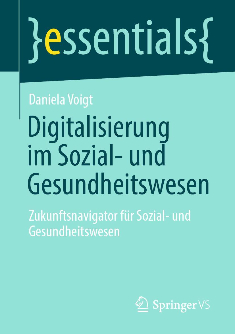 Cover: 9783658383596 | Digitalisierung im Sozial- und Gesundheitswesen | Daniela Voigt | Buch