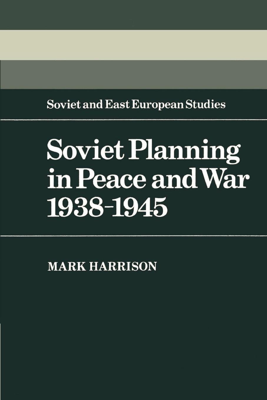 Cover: 9780521529372 | Soviet Planning in Peace and War, 1938 1945 | Mark Harrison | Buch