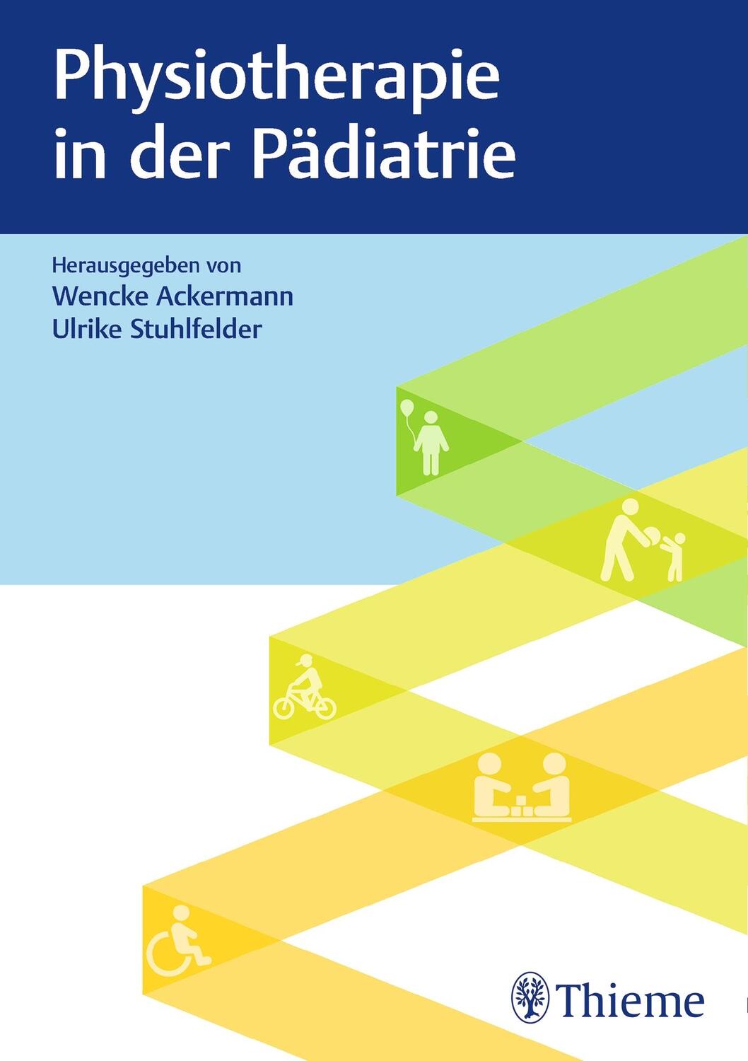 Cover: 9783132434202 | Physiotherapie in der Pädiatrie | Wencke Ackermann (u. a.) | Buch