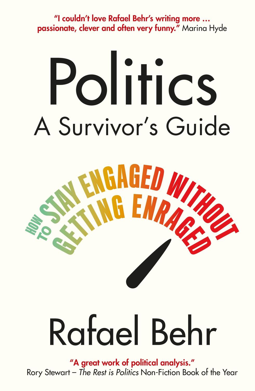 Cover: 9781838955045 | Politics: A Survivor's Guide | Rafael Behr | Buch | Englisch | 2023